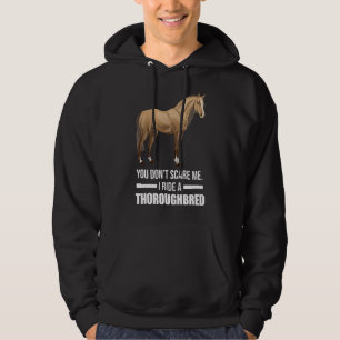 Du Skrämmer mig inte att jag rider en tupplur häst Hoodie