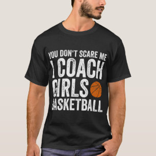 Du Skrämmer mig inte att jag tränar flickornas b T Shirt
