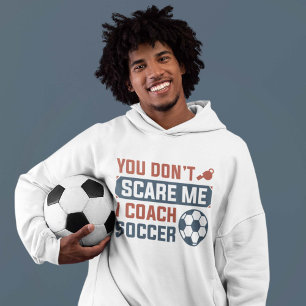 Du Skrämmer mig inte att jag tränar fotboll Hoodie