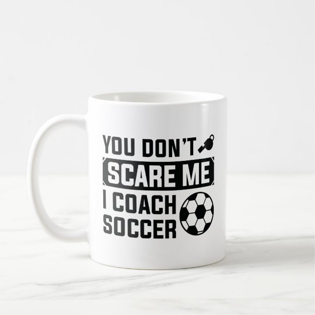Du Skrämmer mig inte att jag tränar fotboll Kaffemugg (Vänster)
