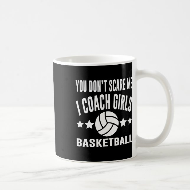 Du Skrämmer mig inte att jag tränar tjejer Basketb Kaffemugg (Höger)