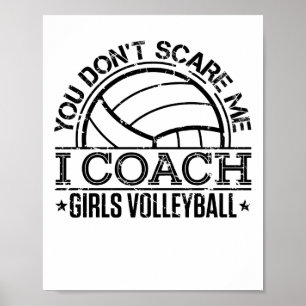 Du Skrämmer mig inte att jag tränar tjejer Volleyb Poster