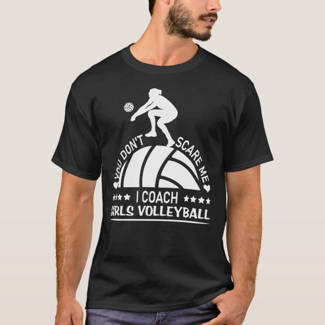 Du Skrämmer mig inte att jag tränar tjejer Volleyb T Shirt (Framsida)