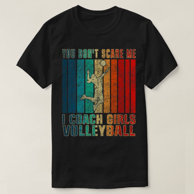 Du Skrämmer mig inte att jag tränar tjejer Volleyb T Shirt (Design framsida)