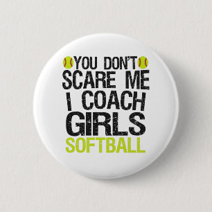 Du Skrämmer mig inte i Coach Girls Softball Knapp