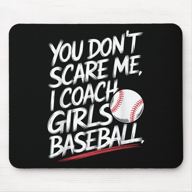 Du Skrämmer mig inte i träning på tjejer Baseball  Musmatta (Framsidan)