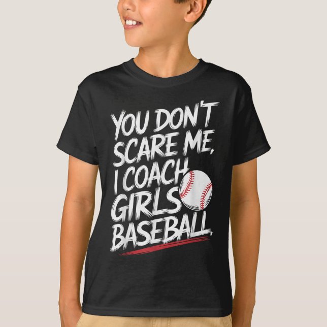 Du Skrämmer mig inte i träning på tjejer Baseball  T Shirt (Framsida)