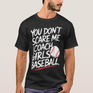 Du Skrämmer mig inte i träning på tjejer Baseball  T Shirt