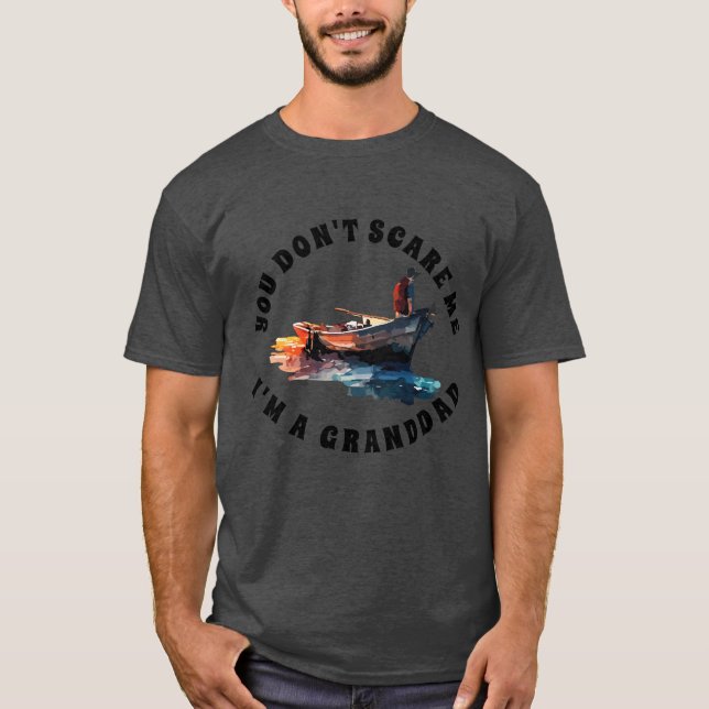 Du skrämmer mig inte, jag är farfar t shirt (Framsida)