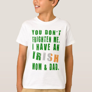 Du skrämmer mig inte, jag har en irländsk mamma oc t-shirt