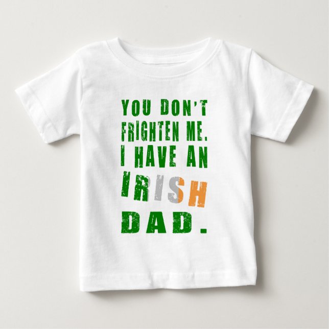 Du skrämmer mig inte, jag har en irländsk pappa tee (Framsida)