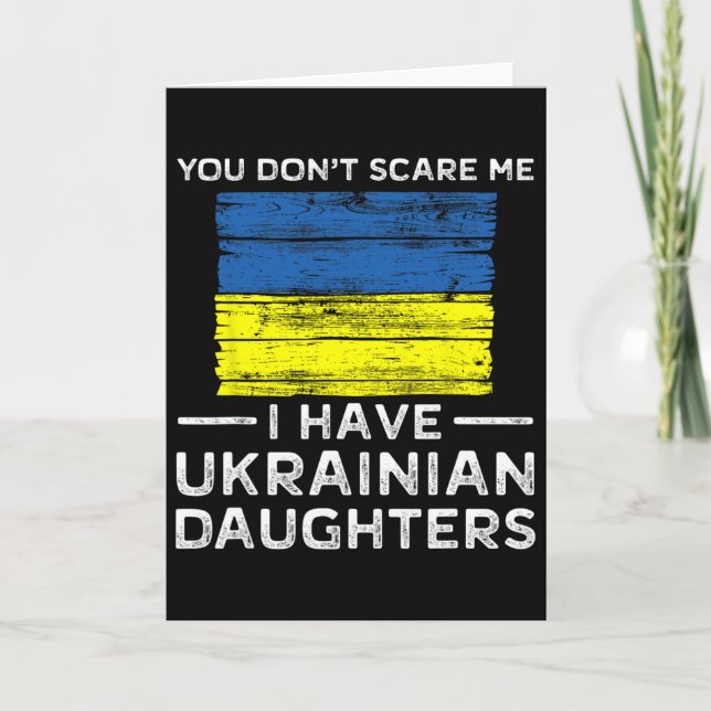 Du skrämmer mig inte, jag har ukrainska döttrar  kort (Framsida)