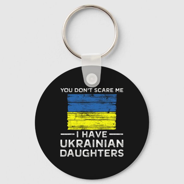 Du skrämmer mig inte Jag har ukrainska döttrar  Nyckelring (Framsida)