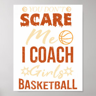 Du skrämmer mig inte jag tränar tjejers basket rol poster