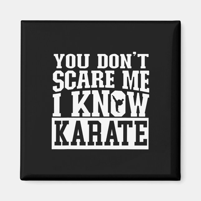 Du skrämmer mig inte jag vet karate  magnet (Framsidan)