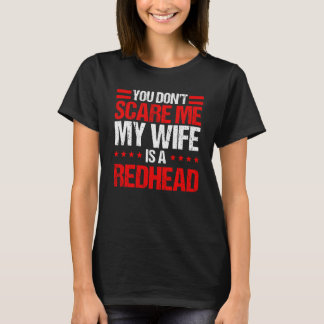 Du Skrämmer mig inte, min fru är ett Rödhårig, Lus T Shirt