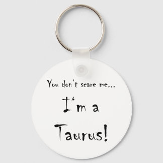 Du skrämmer mig inte.. Taurus Nyckelring