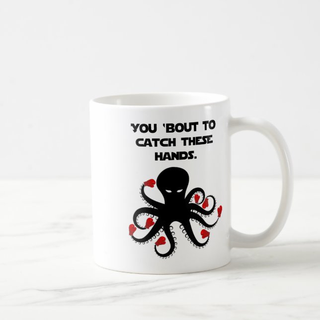 Du skulle fånga Händerna Octopus Boxing Kaffemugg (Höger)
