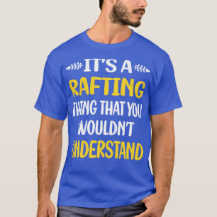 Du skulle inte förstå t shirt
