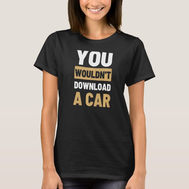 Du skulle inte hämta en bil t shirt (Framsida)