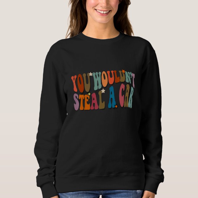Du Skulle Inte Stjäla En Bil en meme T Shirt (Framsida)