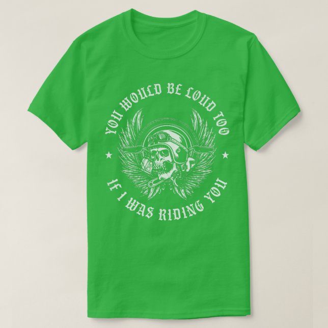 Du skulle också bli trött om jag rider dig Biker ( T Shirt (Design framsida)