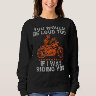 Du Skulle Vara Högljudd Också Ridande Du Motorcyk T Shirt