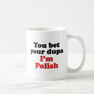 Du slå vad din Dupa mig den polska förmiddagen Kaffemugg
