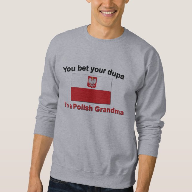 Du slå vad din dupa mig förmiddagen en polsk sweatshirt (Framsida)