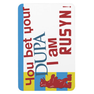 Du slå vad din dupa mig förmiddagen Rusyn! Magnet