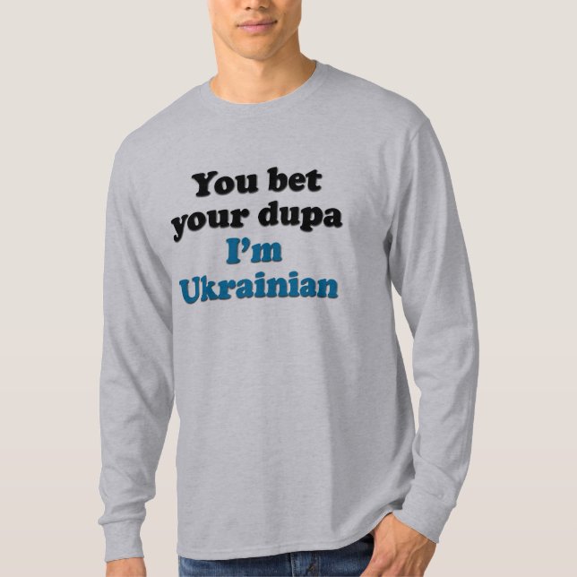 Du slå vad din dupa mig förmiddagukrainare t-shirt (Framsida)