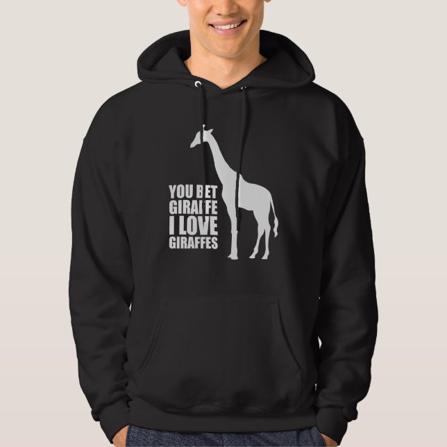 Du slå vad giraffet som jag älskar giraff hoodien sweatshirt (Framsida)
