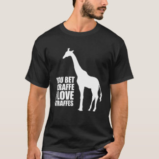 Du slå vad giraffet som jag älskar giraff T-tröja Tröja