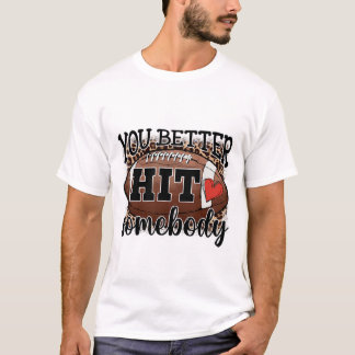 Du Slår Bättre Någon Matchdag Fotbollssäsong För T Shirt