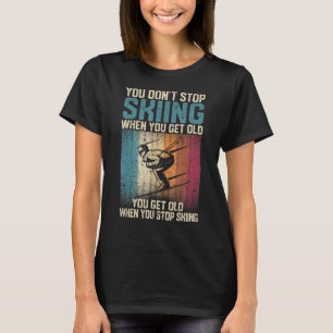 Du slutar inte att hoppa när du får gammalt skidsk t shirt