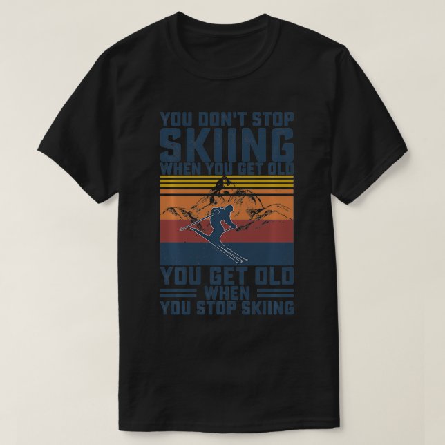 Du slutar inte att hoppas när du får gammalt skiff t shirt (Design framsida)