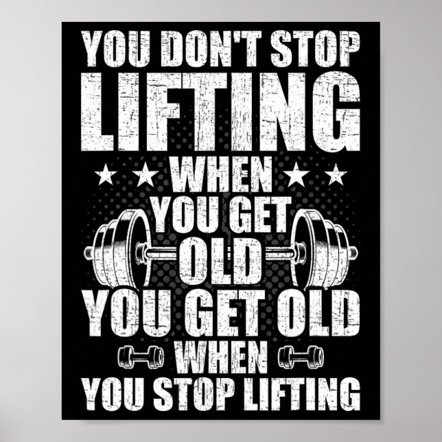 Du slutar inte att ljuga när du får gammalt Weight Poster (Framsidan)