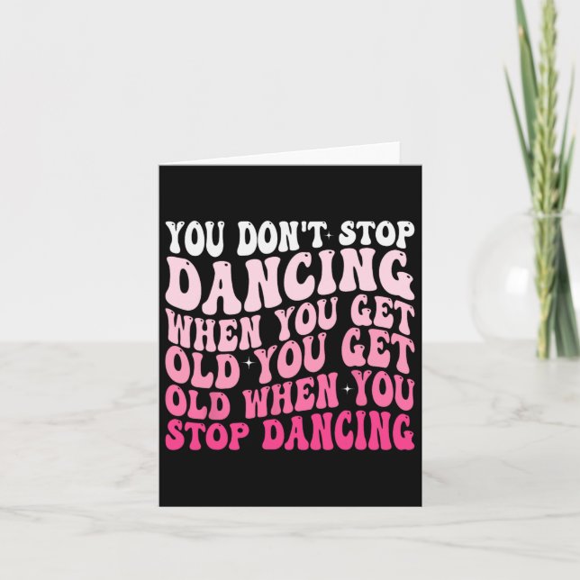 Du slutar inte dansa när du blir gammal, ynklig Gr Kort (Framsida)