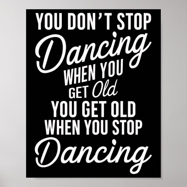 Du slutar inte dansa när du får gammalt roligt. poster (Framsidan)