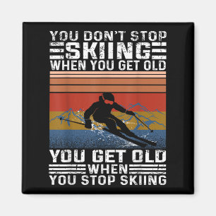 Du Slutar Inte Ski När Du Blir Gammal Roligt Skiin Magnet