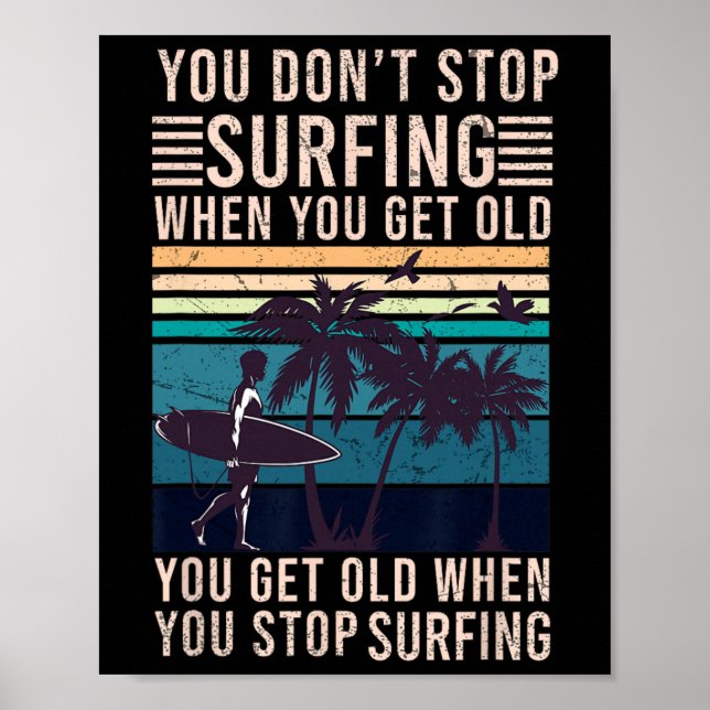 Du Slutar Inte Surfa När Du Blir Gammal - Surfar L Poster (Framsidan)