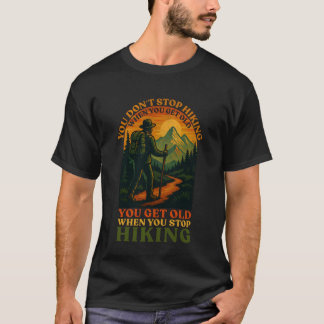 Du Slutar Inte Vandra När Du Blir Gammal Äventyr H T Shirt