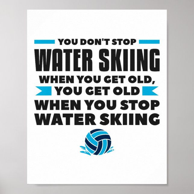 Du Slutar Inte Vattenskida När Du Blir Gammal Skid Poster (Framsidan)