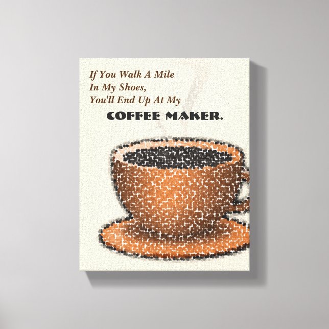 Du slutar på min kaffeproducent canvastryck (Framsida)