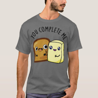 Du slutför Kute Bread Butter Pun 1 T Shirt