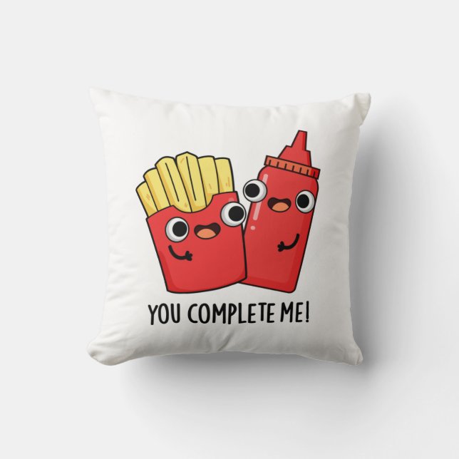 Du slutför mig Funny Fries Ketchup Pun Kudde (Framsida)
