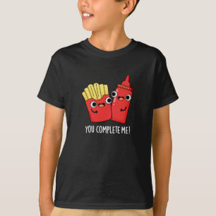 Du slutför mig Funny Fries Ketchup Pun Mörk BG T Shirt