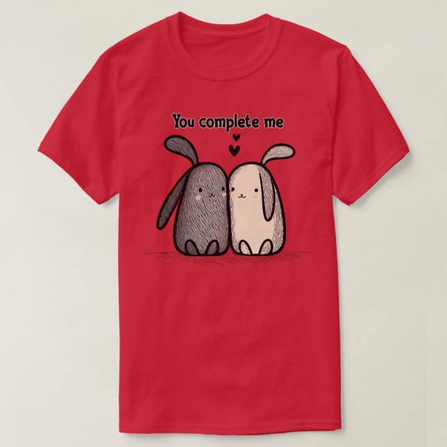 Du slutför mig i Cute Bunnies i Kärlek T Shirt (Design framsida)