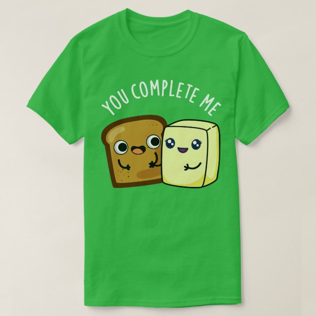 Du slutför mig-knapp för Cute Bread-knapp T Shirt (Design framsida)