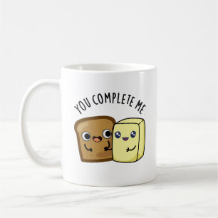 Du slutför mig med Funny Bread Butter Pun Kaffemugg